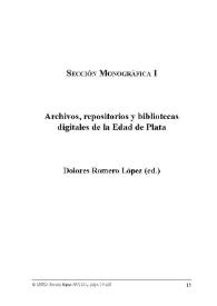 Archivos, repositorios y bibliotecas digitales. Hacia una historia literaria digital de la Edad de Plata / Dolores Romero López | Biblioteca Virtual Miguel de Cervantes