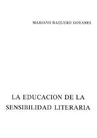 La educación de la sensibilidad literaria / Mariano Baquero Goyanes | Biblioteca Virtual Miguel de Cervantes