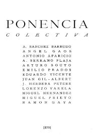 Ponencia colectiva / A. Sánchez Barbudo, Ángel Gaos, Antonio Aparicio, A. Serrano Plaja, Arturo Souto, Emilio Prados, Eduardo Vicente, Juan Gil-Albert, J. Herrera Petere, Lorenzo Varela, Miguel Hernández, Miguel Prieto, Ramón Gaya | Biblioteca Virtual Miguel de Cervantes