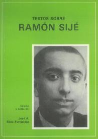 Textos sobre Ramón Sijé / edición y notas de: José A. Sáez Fernández ; prólogo de Manuel Molina | Biblioteca Virtual Miguel de Cervantes