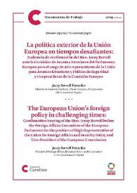 La política exterior  de la Unión Europea en tiempos desafiantes: audiencia de confirmación del Hon. Josep Borrell ante la Comisión de Asuntos exteriores del Parlamento Europeo para el cargo de alto representante de la Unión para Asuntos Exteriores y Política de Seguridad y vicepresidente de la Comisión Europea / Josep Borrell | Biblioteca Virtual Miguel de Cervantes