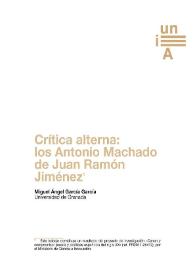Crítica alterna: los Antonio Machado de Juan Ramón Jiménez / Miguel Ángel García García | Biblioteca Virtual Miguel de Cervantes