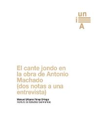 El cante jondo en la obra de Antonio Machado (dos notas a una entrevista) / Manuel Urbano Pérez Ortega | Biblioteca Virtual Miguel de Cervantes