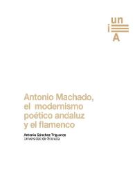Antonio Machado, el modernismo poético andaluz y el flamenco / Antonio Sánchez Trigueros | Biblioteca Virtual Miguel de Cervantes