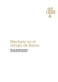 Machado en el refugio de Baeza / Ricardo Senabre Sempere | Biblioteca Virtual Miguel de Cervantes