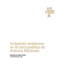 Imágenes andaluzas en la obra poética de Antonio Machado / Eduardo A. Salas Romo | Biblioteca Virtual Miguel de Cervantes