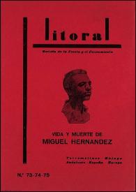 Litoral : revista de la poesía y el pensamiento. Vida y muerte de Miguel Hernández, núms. 73-74-75 (1978) | Biblioteca Virtual Miguel de Cervantes