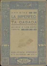 La imperfecta casada (Avisos a las adúlteras)  / Ana Díaz | Biblioteca Virtual Miguel de Cervantes