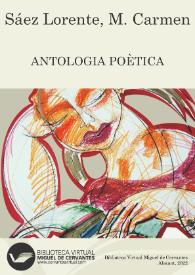 Antologia poètica / M. Carmen Sáez Lorente | Biblioteca Virtual Miguel de Cervantes