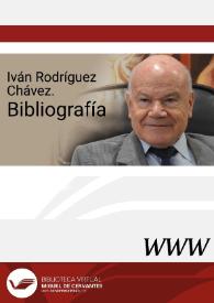 Iván Rodríguez Chávez. Bibliografía / Elena Zurrón Rodríguez | Biblioteca Virtual Miguel de Cervantes