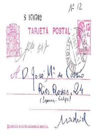 Tarjeta postal de Miguel Hernández a José María de Cossío. [Orihuela (Alicante), 12 de septiembre de 1936]
 | Biblioteca Virtual Miguel de Cervantes