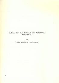 Soria, en la poesía de Antonio Machado / Por José Antonio Pérez-Rioja | Biblioteca Virtual Miguel de Cervantes