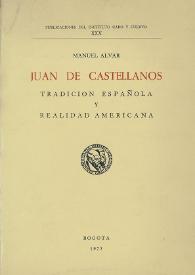 Juan de Castellanos : tradición española y realidad americana / Manuel Alvar | Biblioteca Virtual Miguel de Cervantes