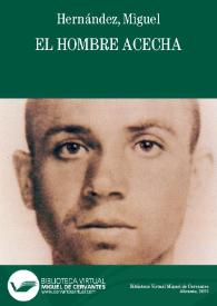 El hombre acecha / Miguel Hernández | Biblioteca Virtual Miguel de Cervantes