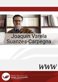 Joaquín Varela Suanzes-Carpegna / director Ignacio Fernández Sarasola | Biblioteca Virtual Miguel de Cervantes