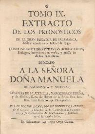 Libros en que están reatados [sic] diferentes quadernos physicos, medicos, astrologicos, poeticos, morales y mysticos, que años passados dio al publico en producciones pequeñas el Doctor Don Diego de Torres Villarroel... Tomo IX | Biblioteca Virtual Miguel de Cervantes