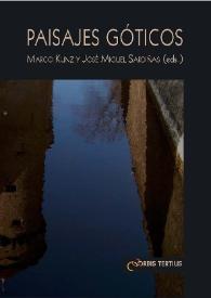 Paisajes góticos : de lo fantástico y sus alrededores (siglos XVIII-XXI) / Marco Kunz, José Miguel Sardiñas (eds.) | Biblioteca Virtual Miguel de Cervantes