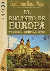 El encanto de Europa. Viajes y meditaciones / Guillermo Díaz-Plaja | Biblioteca Virtual Miguel de Cervantes