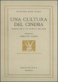 Una cultura del cinema : Introducció a una estètica del film / Guillem Díaz Plaja ; pròleg de Sebastiá Gasch | Biblioteca Virtual Miguel de Cervantes