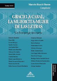 Graciela Cabal : la mujercita-mujer de las letras : un homenaje necesario / compilación de Marcelo Bianchi Bustos ; editado por María Fernanda Macimiani ; prólogo de Marcelo Bianchi Bustos | Biblioteca Virtual Miguel de Cervantes