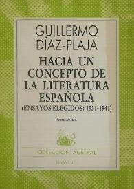 Hacia un concepto de la literatura española (Ensayos elegidos: 1931-1941) / Guillermo Díaz-Plaja | Biblioteca Virtual Miguel de Cervantes