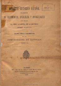 Historia crítica y documentada de las Comunidades de Castilla. Tomo III / que publica la Real Academia de la Historia | Biblioteca Virtual Miguel de Cervantes