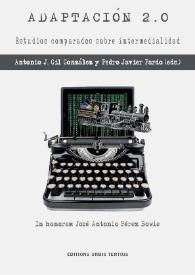 Adaptación 2.0. Estudios comparados sobre intermedialidad / Antonio J. Gil González y Pedro Javier Pardo (eds.) | Biblioteca Virtual Miguel de Cervantes