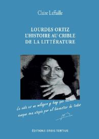 Lourdes Ortiz. L'histoire au crible de la littérature / Claire Laffaille | Biblioteca Virtual Miguel de Cervantes