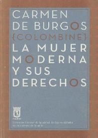 La mujer moderna y sus derechos / Carmen de Burgos ; edición y estudio introductorio de Pilar Ballarín | Biblioteca Virtual Miguel de Cervantes