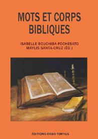 Mots et Corps Bibliques / Isabelle Bouchiba-Fochesato, Maylis Santa-Cruz (éds.) | Biblioteca Virtual Miguel de Cervantes