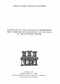 Imaginación material y estructuras antropológicas de lo imaginario en la poesía de la primera época de Manuel Alonso Alcalde / M.ª Teresa Escalada Buitrón | Biblioteca Virtual Miguel de Cervantes