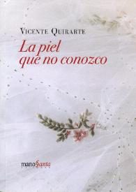 La piel que no conozco / Vicente Quirarte | Biblioteca Virtual Miguel de Cervantes