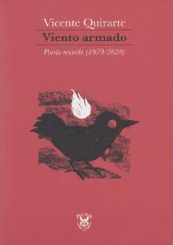 Viento armado : poesía reunida (1979-2020) / Vicente Quirarte | Biblioteca Virtual Miguel de Cervantes
