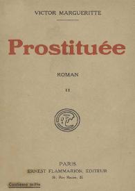 Prostituée. Roman. Tome second / Victor Margueritte | Biblioteca Virtual Miguel de Cervantes