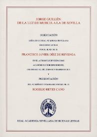 Jorge Guillén: De la luz de Murcia a la de Sevilla / Francisco Javier Díez de Revenga ; presentación de Rogelio Reyes Cano | Biblioteca Virtual Miguel de Cervantes