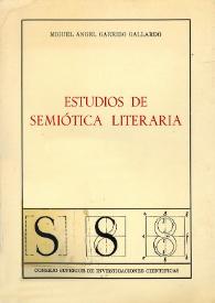 Estudios de semiótica literaria : tendencias de la crítica en la actualidad vistas desde España / Miguel Ángel Garrido Gallardo | Biblioteca Virtual Miguel de Cervantes