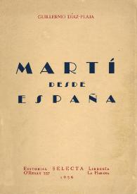 Martí desde España / Guillermo Díaz-Plaja | Biblioteca Virtual Miguel de Cervantes