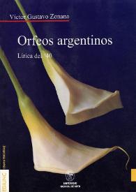 Orfeos argentinos. Lírica del '40 / Víctor Gustavo Zonana | Biblioteca Virtual Miguel de Cervantes