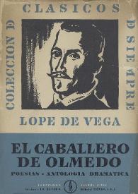 El caballero de Olmedo, seguido de una antología lírica y dramática (Fuenteovejuna, La dama boba)  / biografía, prólogo y notas de Guillermo Díaz-Plaja | Biblioteca Virtual Miguel de Cervantes