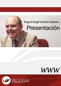 Miguel Ángel Garrido Gallardo. Presentación / José Luis García Barrientos | Biblioteca Virtual Miguel de Cervantes